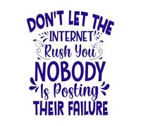 No dejes que Internet te apresure, nadie publica sus frases motivacionales sobre el fracaso. Pegatinas de tallado fino 41x49.5cm Impermeable Azul oscuro