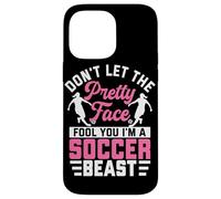No dejes que la cara bonita te engañe soy una bestia de fútbol Carcasa para iPhone 14 Pro Max