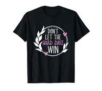 No dejes que los días difíciles ganen conciencia sobre la salud mental Camiseta