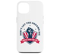 No Dejes Que los sueños mueran Carcasa para iPhone 13