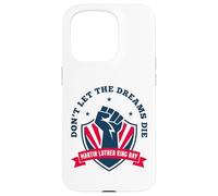 No Dejes Que los sueños mueran Carcasa para iPhone 15 Pro