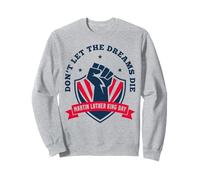 No Dejes Que los sueños mueran Sudadera