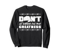 No dejes que nada abarque tu grandeza. Sudadera