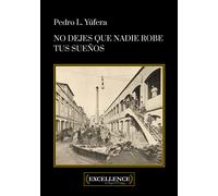 NO DEJES QUE NADIE ROBE TUS SUEÑOS | Pedro Luis Yúfera Sales