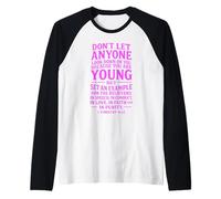 No Dejes Que Nadie te mire hacia Abajo Porque Eres Joven Camiseta Manga Raglan