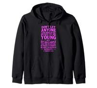 No Dejes Que Nadie te mire hacia Abajo Porque Eres Joven Sudadera con Capucha