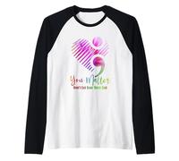 No dejes que tu historia termine con la salud mental y coma Camiseta Manga Raglan