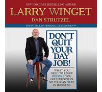 ¡No dejes tu trabajo diario!: Lo que necesitas saber antes de entrar en el negocio para que puedas seguir en el negocio