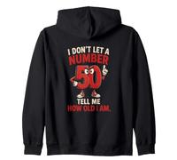 No dejo Que un número 50 me Diga cuántos años Tengo Sudadera con Capucha