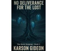 No Deliverance for the Lost: The Quiet Reaping