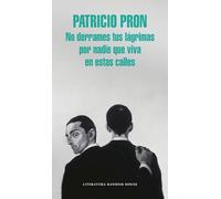 No derrames tus lágrimas por nadie que viva en estas calles (Random House)