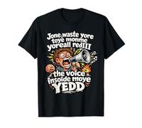 No desperdicie más Toye Monje Yorall RedIII Voice Moye Yed Camiseta