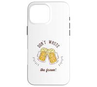 ¡No desperdicies la espuma! Regalo retro divertido para amantes de la cerveza Carcasa para iPhone 16 Pro Max
