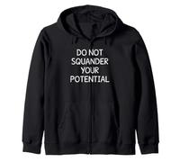 No desperdicies tu motivación potencial Sudadera con Capucha
