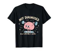 No diagnosticado Pero Algo está Mal Salud Mental Humor Camiseta