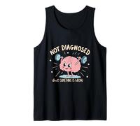 No diagnosticado Pero Algo está Mal Salud Mental Humor Camiseta sin Mangas