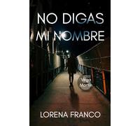 No digas mi nombre: Vega Martín 5 (Los casos de Vega Martín)