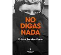 No digas nada (Reservoir Narrativa): A True Story of Murder and Memory in Northern Ireland: 170002