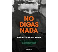 No digas nada: Una Historia Real De Crimen Y Memoria En Irlanda Del Norte (Best Seller)