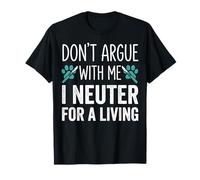 No discutas Conmigo, me Castro para ganarme la Vida Camiseta