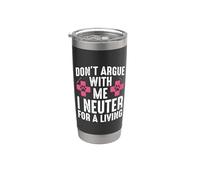 No discutas conmigo, me castro para ganarme la vida Vaso térmico de acero inoxidable de doble pared