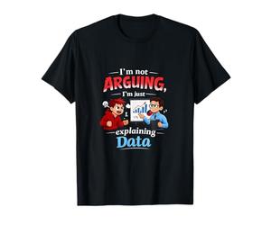 No discutir Solo explicando el diseño de los científicos de Datos Camiseta