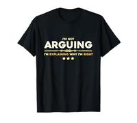 No discutir Solo explicando por qué Tengo razón Debate Argumento Camiseta