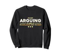 No discutir Solo explicando por qué Tengo razón Debate Argumento Sudadera