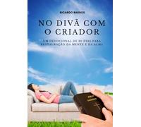 No Divã Com O Criador: um devocional de 30 dias para restauração da mente e da alma
