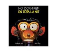 No dormirem en tota la nit