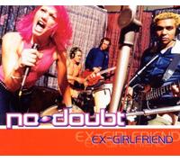 No Doubt - Ex Girlfriend