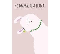 No Drama, Just Llama - Dot Grid Journal: Cute 6x9" Bullet Notebook with Motivational Llama Cover - 120 Dotted Pages