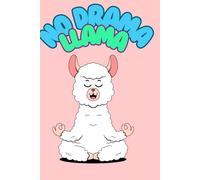 No Drama Llama.: Funny journal, school planer, Positive mindset journal, Motivational journal.