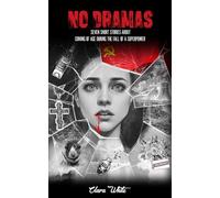No Dramas: Seven Short Stories About Coming of Age During the Fall of a Superpower
