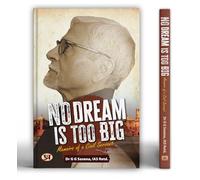 No Dream Is Too Big : Memoirs of a Civil Servant (Life of a Civil Servant)