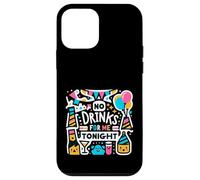 No Drinks For Me Tonight Partido sobrio responsable |----- Carcasa para iPhone 12 mini