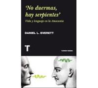 'No duermas, hay serpientes': Vida y lenguaje en la Amazonia (Noema)