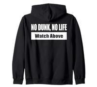 NO DUNK, NO LIFE / Sin mate, sin vida - Mira arriba Sudadera con Capucha