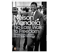 No Easy Walk to Freedom: Speeches, Letters and Other Writings (Penguin Modern Classics) [Idioma Inglés]