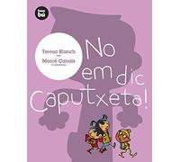 No em dic Caputxeta!: 1 (Primers Lectors)