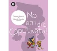 No Em Dic Caputxeta!