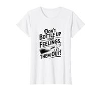 ¡No embotelles Tus Sentimientos, déjalos Salir! Camiseta gráfica económica, Mujer, Blanco, L