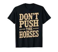 No empujes a los Caballos Divertidos Vintage Camiseta