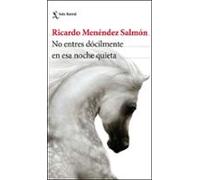 No entres dócilmente en esa noche quieta (Biblioteca Breve)