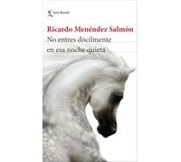 No entres dócilmente en esa noche quieta (Biblioteca Breve)