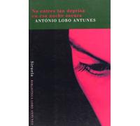 No entres tan deprisa en esa noche oscura: Poema (BIBLIOTECA LOBO ANTUNES)