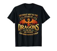 No entrometerse en los Asuntos de los Dragones - Fantasy Lover Camiseta