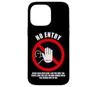 NO Entry - No Man Comes To The Father John 14:6 Warning Sign Carcasa para iPhone 14 Pro MAX