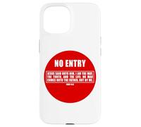 NO Entry - No Man Comes To The Father John 14:6 Warning Sign Carcasa para iPhone 15