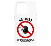 NO Entry - No Man Comes To The Father John 14:6 Warning Sign Carcasa para iPhone 15 Pro
